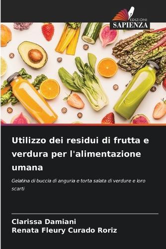 Utilizzo dei residui di frutta e verdura per l'alimentazione umana