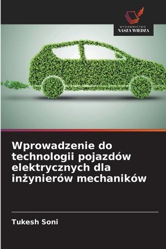 Wprowadzenie do technologii pojazdów elektrycznych dla inżynierów mechaników