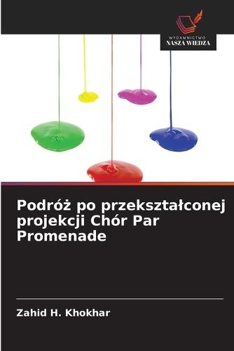 Podróż po przeksztalconej projekcji Chór Par Promenade
