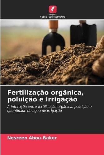 Fertilização orgânica, poluição e irrigação