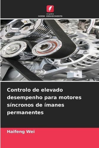Controlo de elevado desempenho para motores síncronos de ímanes permanentes