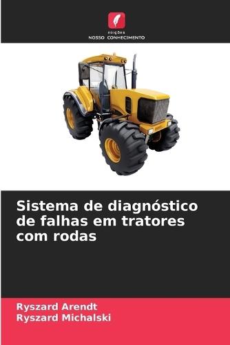Sistema de diagnóstico de falhas em tratores com rodas