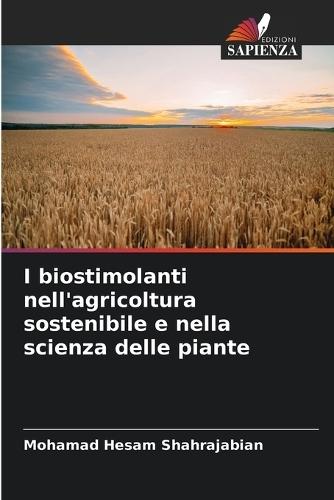 I biostimolanti nell'agricoltura sostenibile e nella scienza delle piante