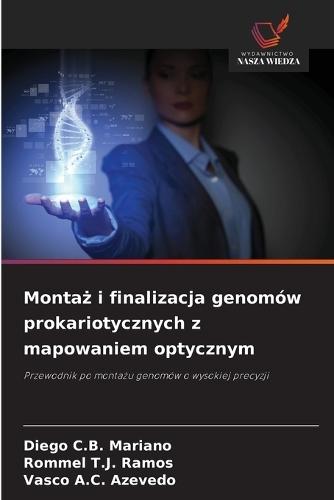 Monta&#380; i finalizacja genomów prokariotycznych z mapowaniem optycznym