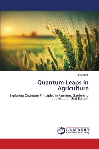 Quantum Leaps in Agriculture