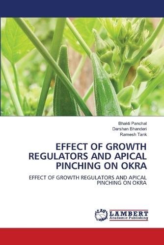 Effect of Growth Regulators and Apical Pinching on Okra