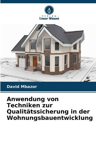 Anwendung von Techniken zur Qualitätssicherung in der Wohnungsbauentwicklung