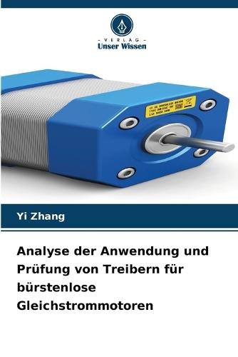 Analyse der Anwendung und Prüfung von Treibern für bürstenlose Gleichstrommotoren