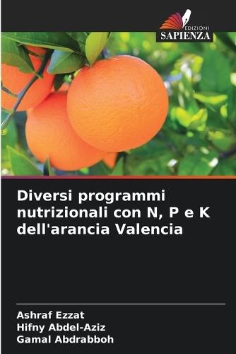 Diversi programmi nutrizionali con N, P e K dell'arancia Valencia