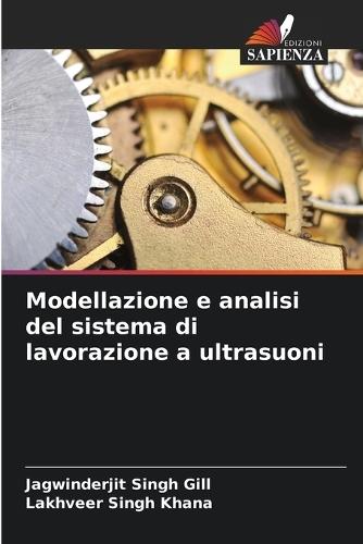Modellazione e analisi del sistema di lavorazione a ultrasuoni