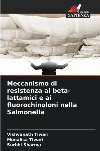 Meccanismo di resistenza ai beta-lattamici e ai fluorochinoloni nella Salmonella