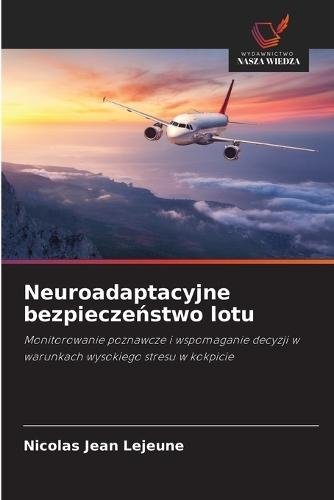 Neuroadaptacyjne bezpieczeństwo lotu