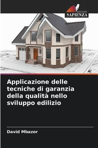Applicazione delle tecniche di garanzia della qualità nello sviluppo edilizio