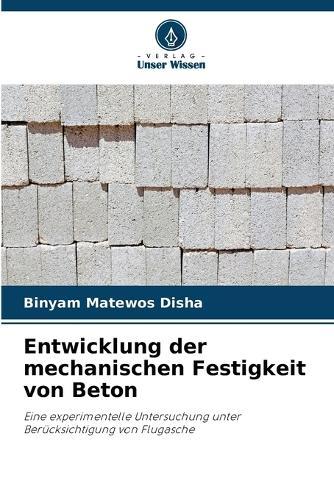 Entwicklung der mechanischen Festigkeit von Beton