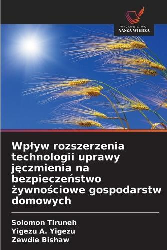 Wplyw rozszerzenia technologii uprawy jęczmienia na bezpieczeństwo żywnościowe gospodarstw domowych
