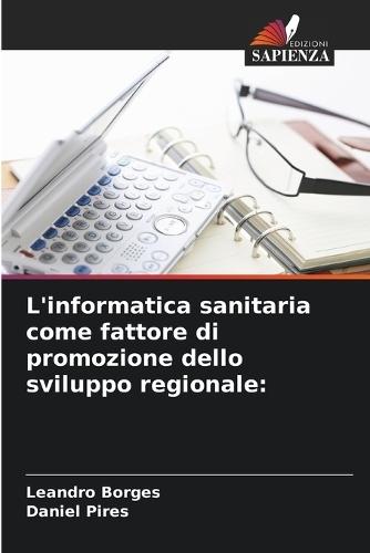 L'informatica sanitaria come fattore di promozione dello sviluppo regionale