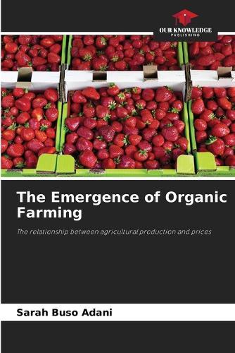 The Emergence of Organic Farming