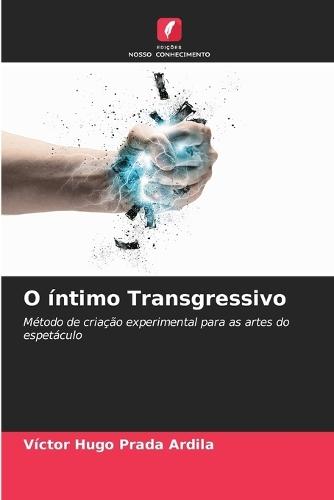O íntimo Transgressivo