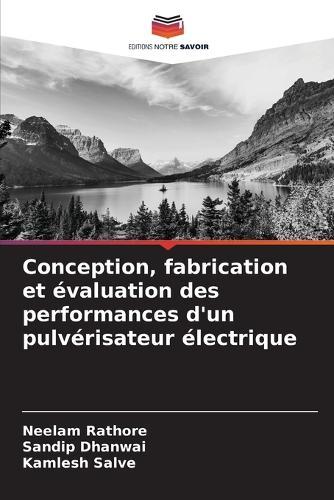 Conception, fabrication et évaluation des performances d'un pulvérisateur électrique
