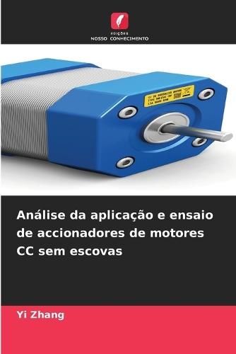 Análise da aplicação e ensaio de accionadores de motores CC sem escovas