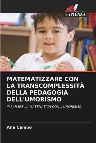 Matematizzare Con La Transcomplessità Della Pedagogia Dell'umorismo