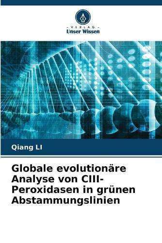 Globale evolutionäre Analyse von CIII-Peroxidasen in grünen Abstammungslinien