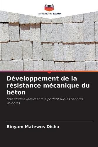 Développement de la résistance mécanique du béton