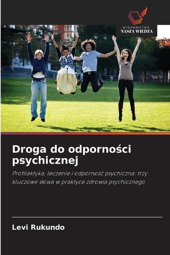Droga do odporno&#347;ci psychicznej