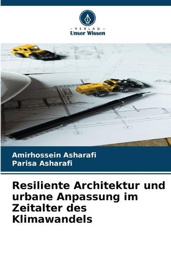 Resiliente Architektur und urbane Anpassung im Zeitalter des Klimawandels