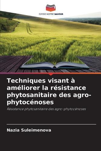 Techniques visant à améliorer la résistance phytosanitaire des agro-phytocénoses