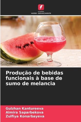 Produção de bebidas funcionais à base de sumo de melancia