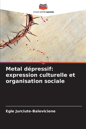 Metal dépressif: expression culturelle et organisation sociale