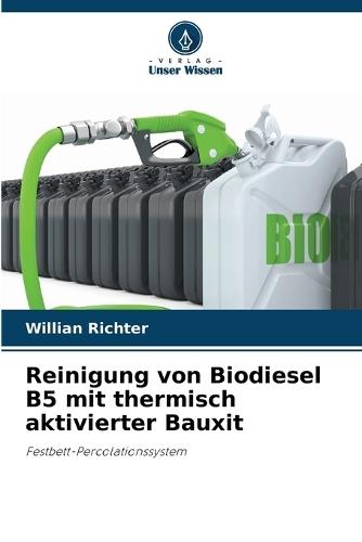 Reinigung von Biodiesel B5 mit thermisch aktivierter Bauxit