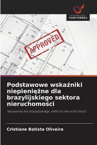 Podstawowe wska&#378;niki niepieni&#281;&#380;ne dla brazylijskiego sektora nieruchomo&#347;ci