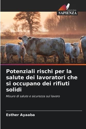 Potenziali rischi per la salute dei lavoratori che si occupano dei rifiuti solidi