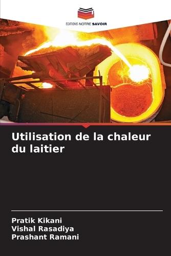 Utilisation de la chaleur du laitier