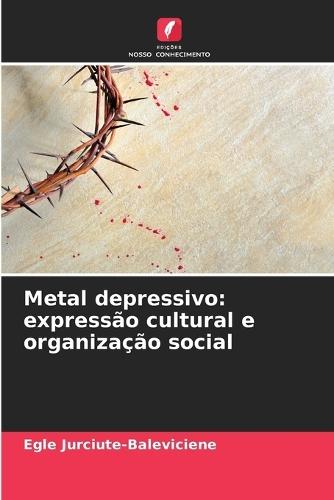 Metal depressivo: expressão cultural e organização social