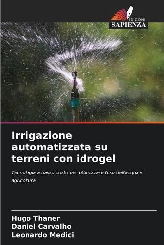 Irrigazione automatizzata su terreni con idrogel