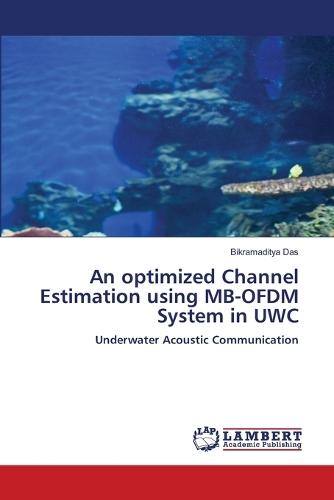 An optimized Channel Estimation using MB-OFDM System in UWC