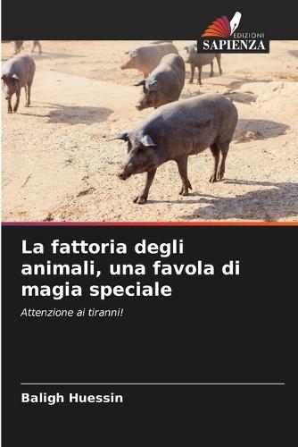 La fattoria degli animali, una favola di magia speciale