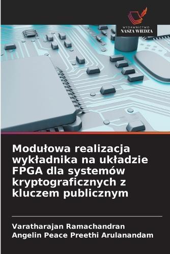 Modulowa realizacja wykladnika na ukladzie FPGA dla systemów kryptograficznych z kluczem publicznym