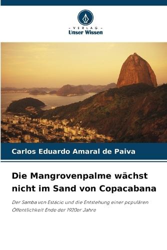 Die Mangrovenpalme wächst nicht im Sand von Copacabana