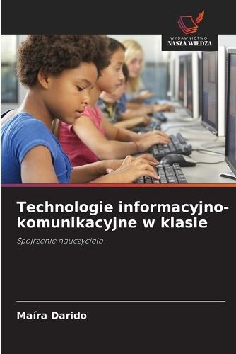 Technologie informacyjno-komunikacyjne w klasie