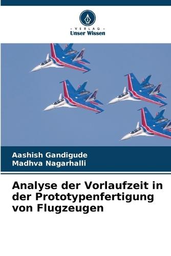 Analyse der Vorlaufzeit in der Prototypenfertigung von Flugzeugen
