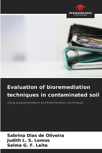 Evaluation of bioremediation techniques in contaminated soil