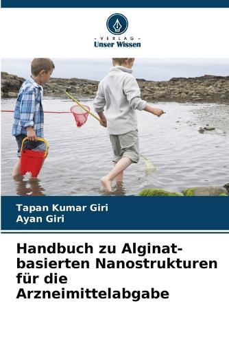 Handbuch zu Alginat-basierten Nanostrukturen für die Arzneimittelabgabe
