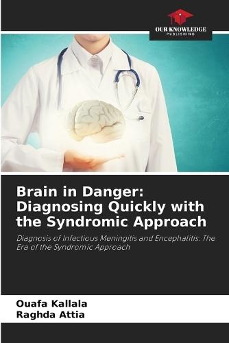 Brain in Danger: Diagnosing Quickly with the Syndromic Approach