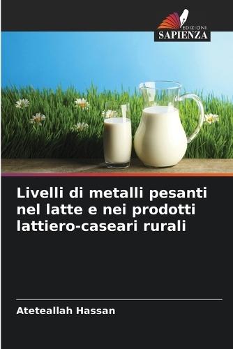 Livelli di metalli pesanti nel latte e nei prodotti lattiero-caseari rurali