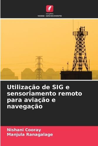 Utilização de SIG e sensoriamento remoto para aviação e navegação