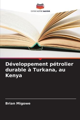 Développement pétrolier durable à Turkana, au Kenya